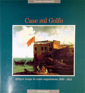 9788843547111-Case sul golfo. Abitare lungo la costa napoletana 1930-1945.